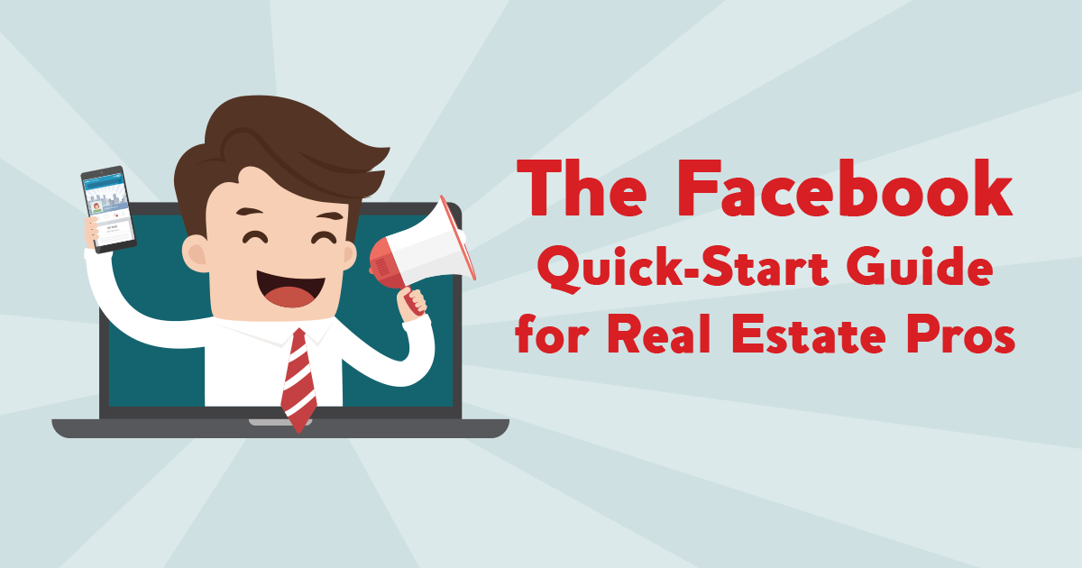 The Facebook QuickStart Guide for Real Estate Pros QuantumDigital